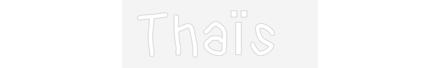 TON NÉON SUR-MESURE : Thaïs