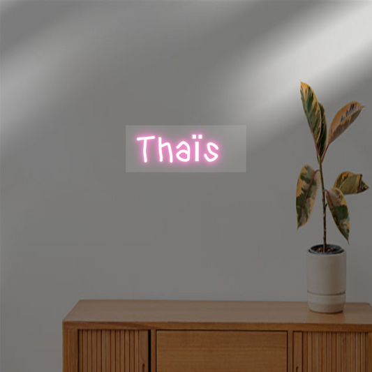 TON NÉON SUR-MESURE  : Thaïs