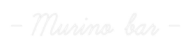 TON NÉON SUR-MESURE  : - Murino bar -